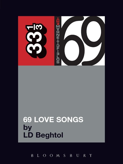 Title details for The Magnetic Fields' 69 Love Songs by LD Beghtol - Available